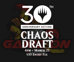 30th Anniversary Chaos Draft March 25th 4pm